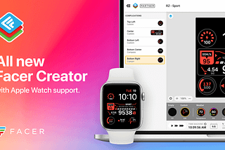 Introducing the all new Facer Creator, with Apple Watch support