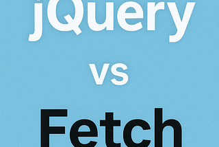 jquery vs fetch