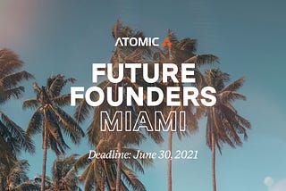 Announcing Future Founders Miami