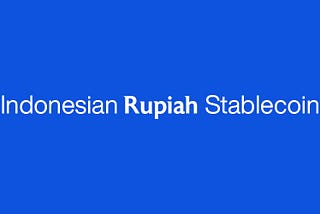 Introducing IDRX: Indonesia’s Stable and Secure Rupiah-Pegged Stablecoin