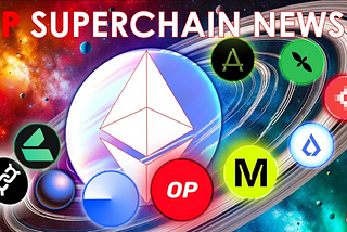 The 🔴Optimist: OP Superchain News #28–1