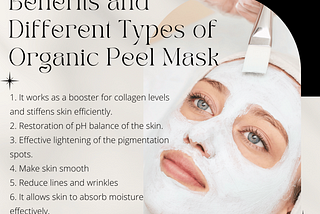 Benefits and Different Types of Organic Peel Mask