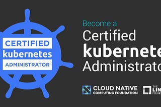Certified Kubernetes Administrator Exam Review