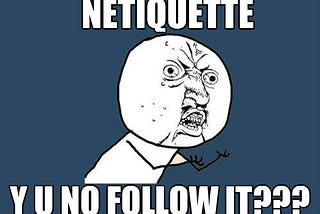 8 Simple Rules To Ensure Proper Netiquette