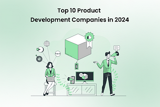 Top 10 Product Development Companies