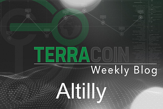 November 26th Weekly Terracoin Update — Altilly