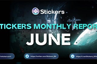 Stickers Platform Monthly Report — June 2021