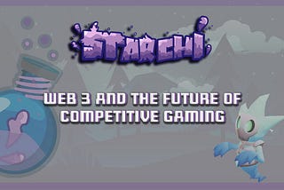 Web3 & the Future of Competitive Gaming