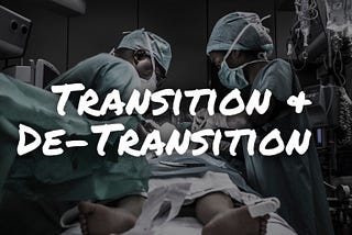 Transition & De-Transition