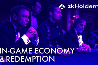 zkHoldem In-game Economy Design & Redemption System