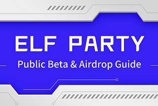 Elf Party—a Web3 Tile-Matching Game, Earn While You Play, Receive Airdrops during Public Beta!