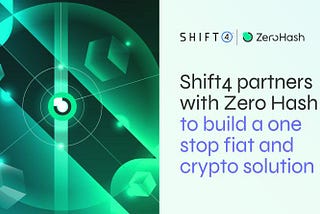 Shift4 partners with Zero Hash to build a one stop fiat and crypto solution