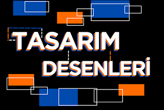 Tasarım desenleri : Kodlamada Hayat Kurtaran İpuçları