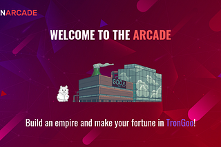 Top ETH DApp EtherGoo Has Converted to TRON. Welcome to the Arcade!