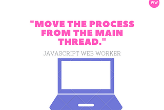 Background image showing the topic JavaScript web Worker