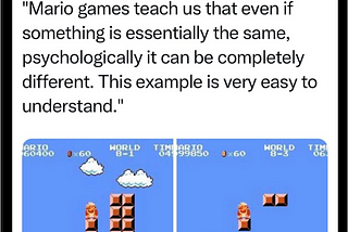 Quoted tweet by @YuFuTroy saying “Bar charts make people feel safe” in turn quoting a tweet by @samim reading “Perspective” in which two levels from Super Mario Bros. are juxtaposed: in World 8–1, Mario is atop a stack of columns of blocks, each next to a one-block wide pit. It looks safer than in the other image from World 8–3, where the blocks are hanging unsupported over a full bottomless pit, even though the layout of the levels and required jumps are otherwise identical.