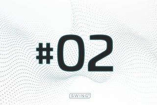 Swing Weekly Digest #2