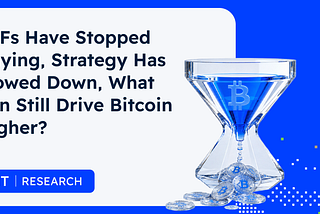 BIT Research: ETFs Have Stopped Buying, Strategy Has Slowed Down, What Can Still Drive Bitcoin…