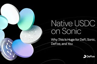 Native USDC & CCTP V2 on Sonic: Why This Is Huge for DeFi, DeFive, and You