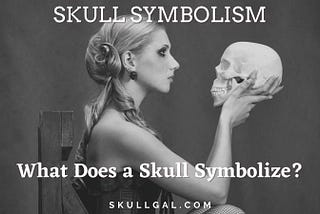 SKULL-Symbolism-What-Does-a-Skull-Symbolize-Feature-SKULL-GAL