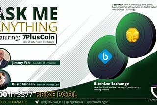 7Plus Coin AMA Recap Together with Jimmy Yeh — Founder and Bitenium Exchange CEO Dusit Madaan