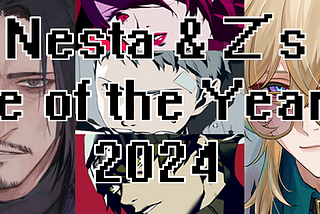 The Nesta & Z’s Games of The Year 2024 Edition