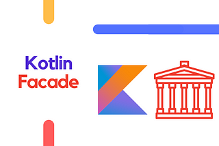 Kotlin Design Patterns: Facade Explained