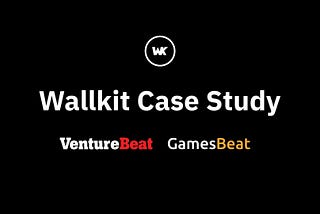 Wallkit Case Study of VentureBeat and GamesBeat subscriptions and events