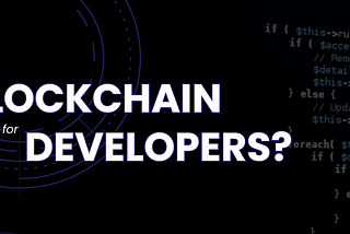 The Developer’s Guide (2024)! Which Blockchain is Best for Developers?