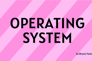 Introduction to Operating System