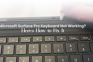 Microsoft Surface Pro Keyboard Not Working_techdrive support inc