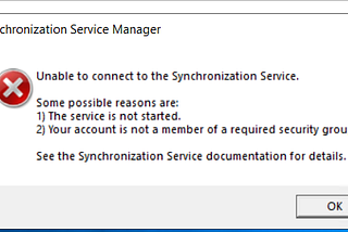 Unable to connect to the Synchronization Service Manager