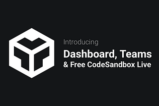 Announcing CodeSandbox Dashboard & Teams