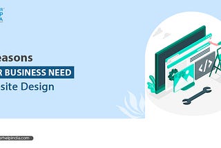 5 Reasons Your Business Need Website Design