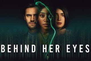 Diabolical Love Squares and Astral Projection in Blindsiding Thriller ‘Behind Her Eyes’