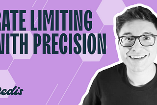A smiling person wearing glasses, set against a purple background, with large text reading “RATE LIMITING WITH PRECISION” and a Redis logo.