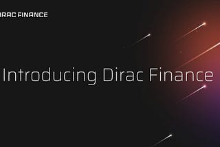 Introducing Dirac Finance, Decentralized Structured Products Vaults