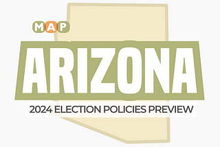 2024 Election Policies Preview: Arizona