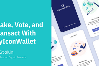 Stake, Vote, and Transact With MyIconWallet