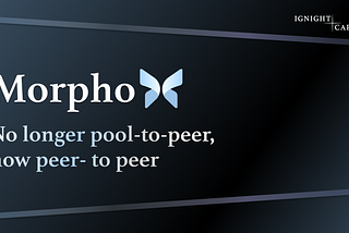 Morpho — No longer pool-to-peer, now peer- to peer.