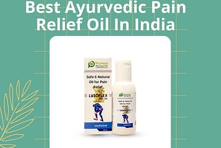 Best Ayurvedic Pain Relief Oil in India