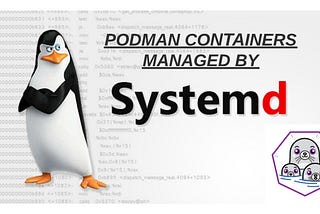 Managing container in Podman with systemd unit files