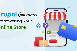 Headless E-Commerce: Revolutionize with Drupal Commerce