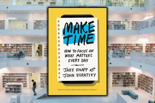 87 Strategies to Reclaim Your Time, Focus, and Attention