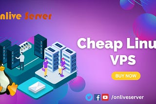Factors To Consider While Purchasing Cheap Linux VPS