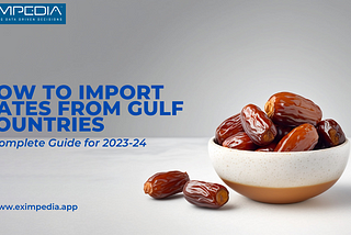 How to Import Dates from Gulf Countries: A Complete Guide for 2023–24