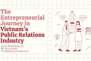 The entrepreneurial journey in Vietnam’s public relations industry : The motivation, the role, the…