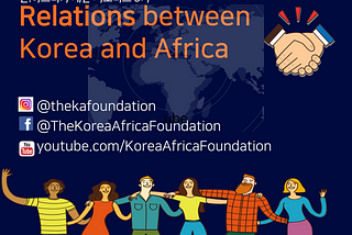 Relations between South Korea & Africa 🇰🇷🇰🇷🇰🇷