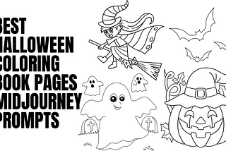 Best Midjourney Prompts for Halloween Coloring Book Pages