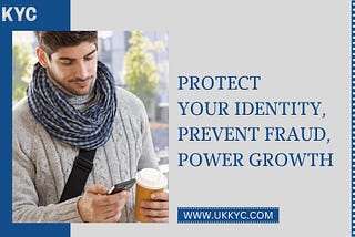 UK KYC’s Identity Verification and Fraud Prevention Solutions